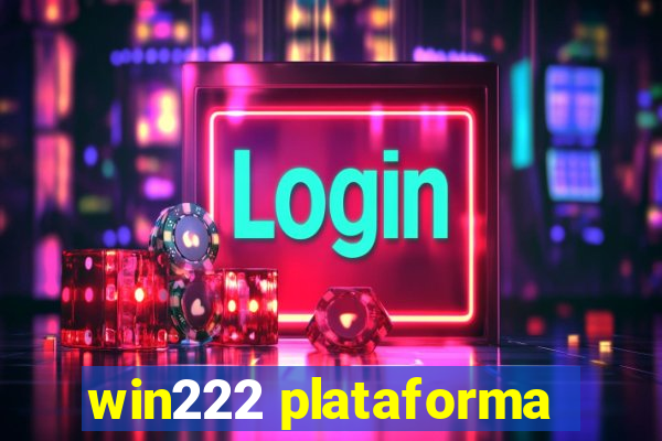 win222 plataforma